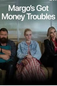 Margo’s Got Money Troubles